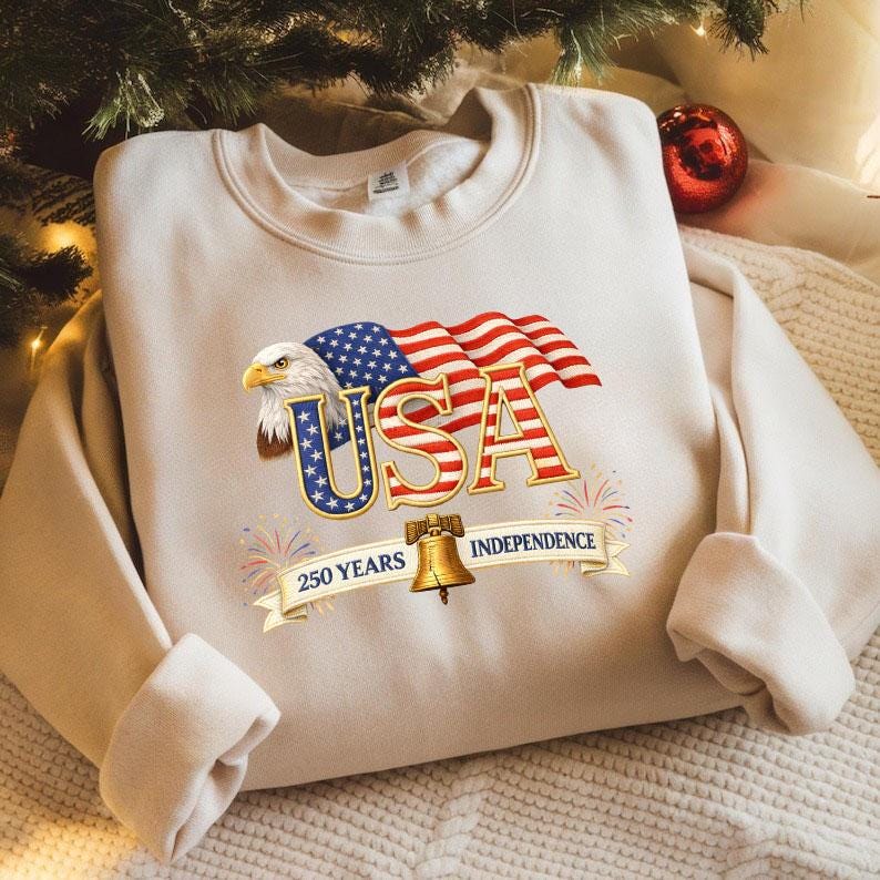 250 Years of Freedom USA Patriotic Sweatshirt – American Flag Machine Embroidery – Independence Day