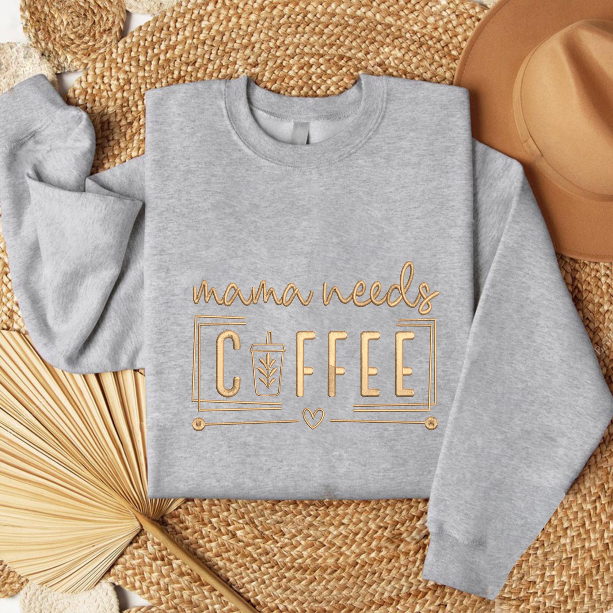 Mama Needs Coffee Sweatshirt – Funny Mom Tee with Iced Coffee Embroidery, Mom Coffee Sweatshirt, Cozy Gift for Coffee Lovers