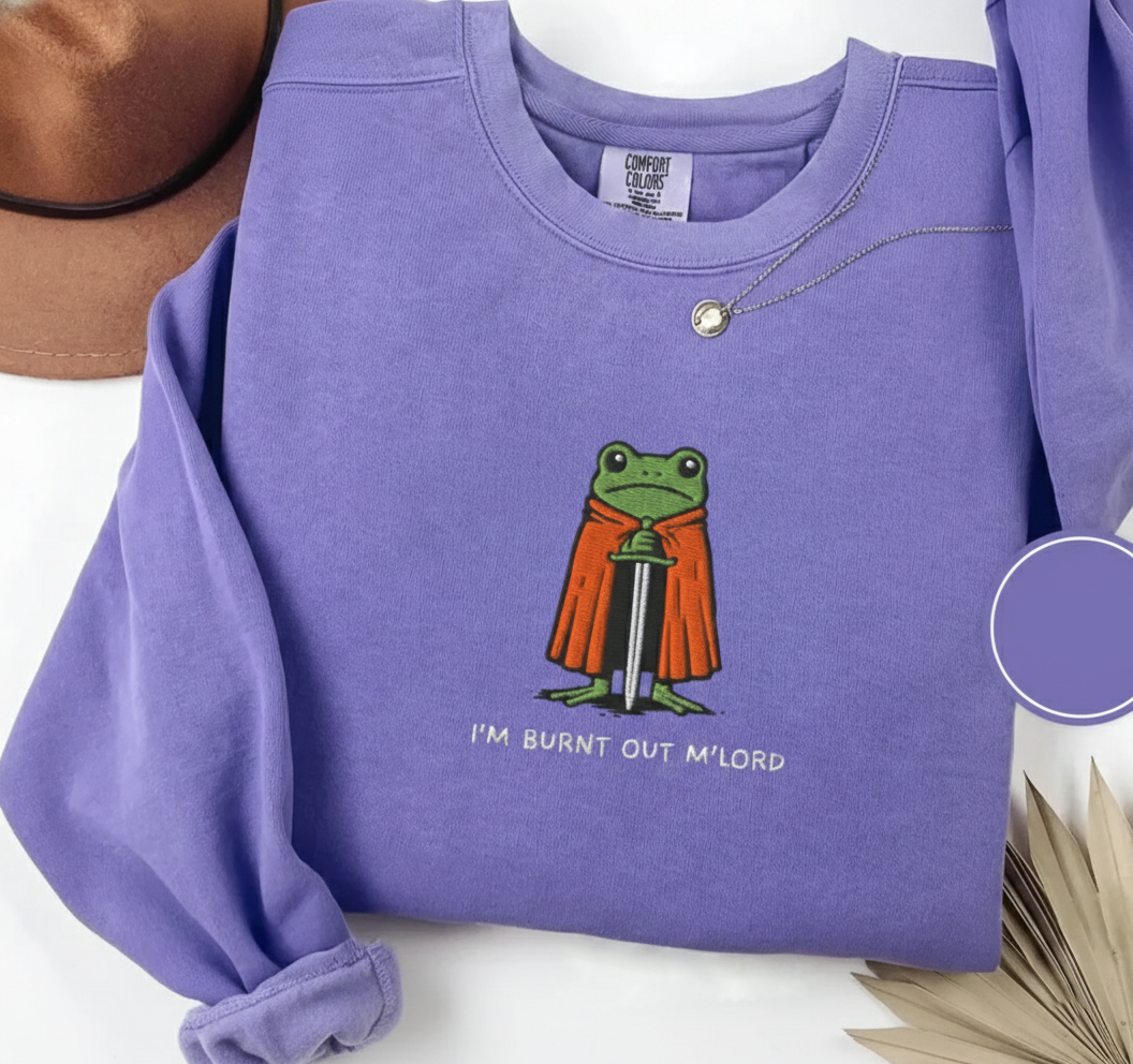 I’m Burnt Out My Lord Sweatshirt, Funny Knight Frog Embroidered Crewneck, Medieval Humor Gift
