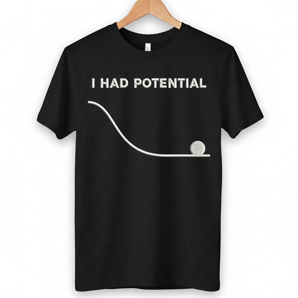 Embroidered I Had Potential Shirt, Project Hail Mary Tee, Sci-Fi Novel Inspired T-Shirt, Book Lover Gift, Nerd Humor Apparel