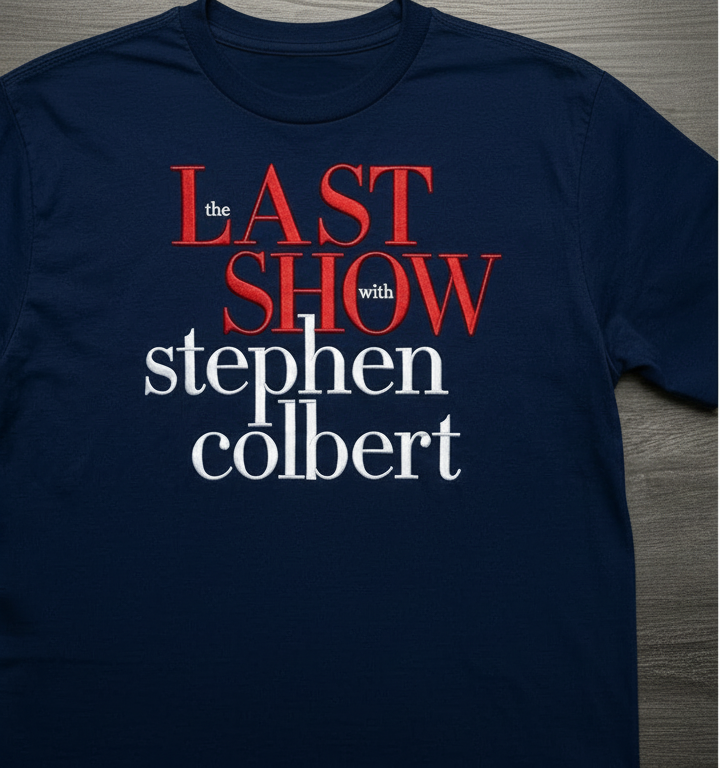 Embroidered The Last Show with Stephen Colbert 2026 Shirt, Funny Talk Show Parody T-Shirt, Late Night Humor Tee, Custom Stitch Meme Shirt, Comedy Fan Gift